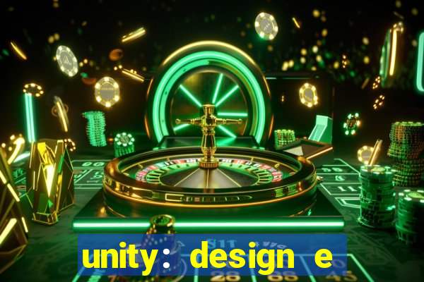 unity: design e desenvolvimento de jogos pdf